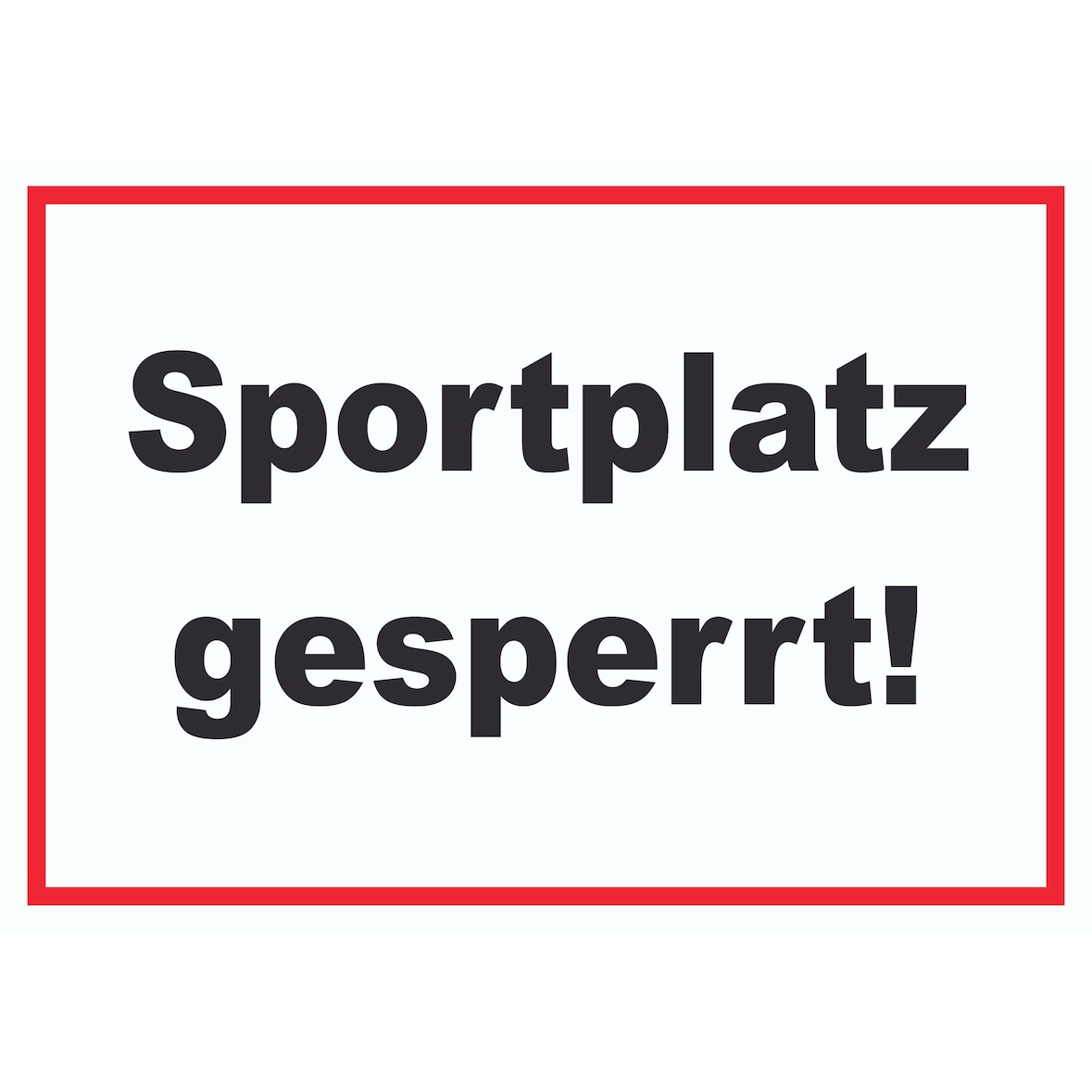 Sportplatz gesperrt Schild A1 Rückseite selbstklebend