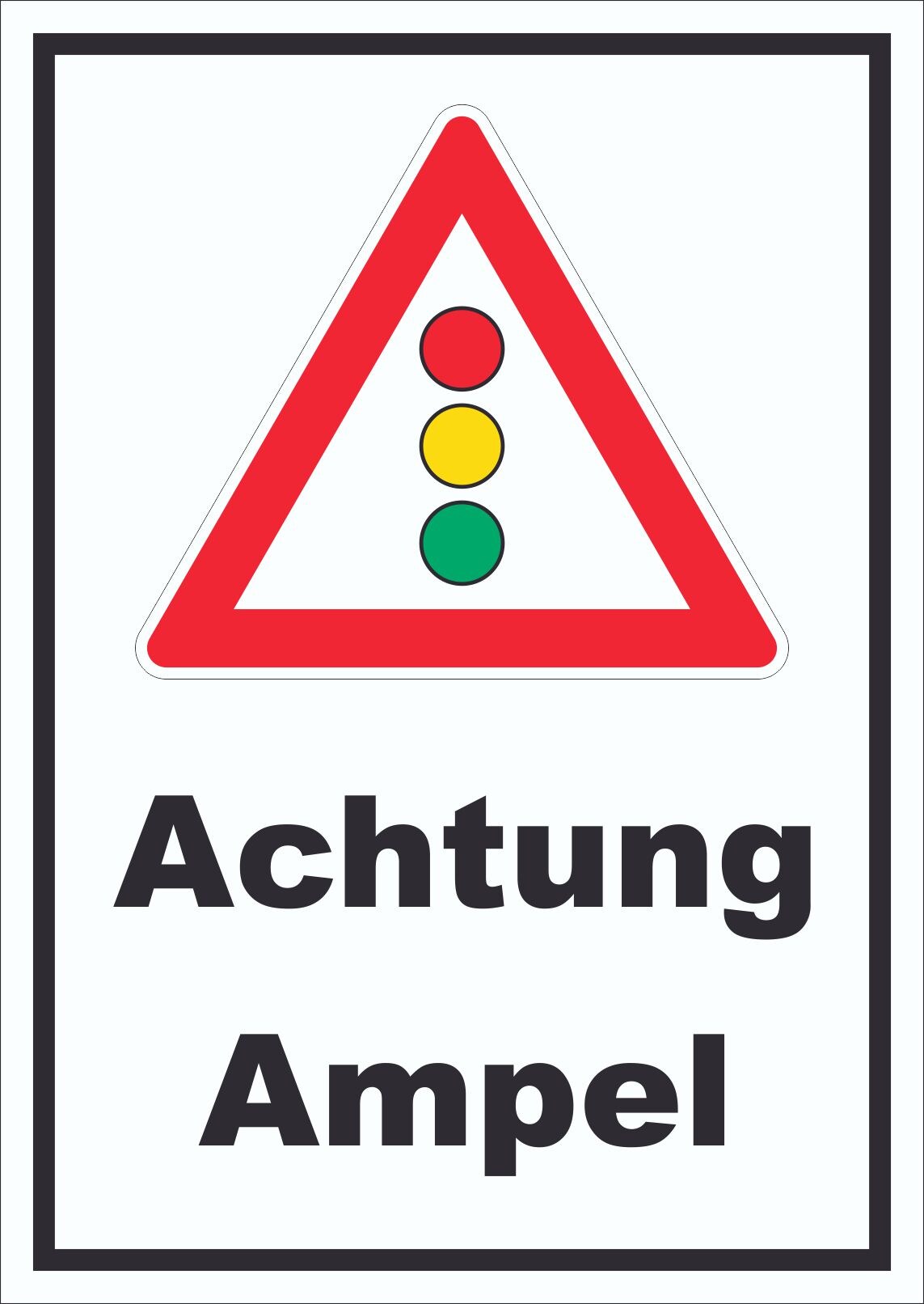 Schild Achtung Ampel A2 (420x594mm)