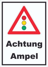 thumbnail of Schild Achtung Ampel A2 (420x594mm)