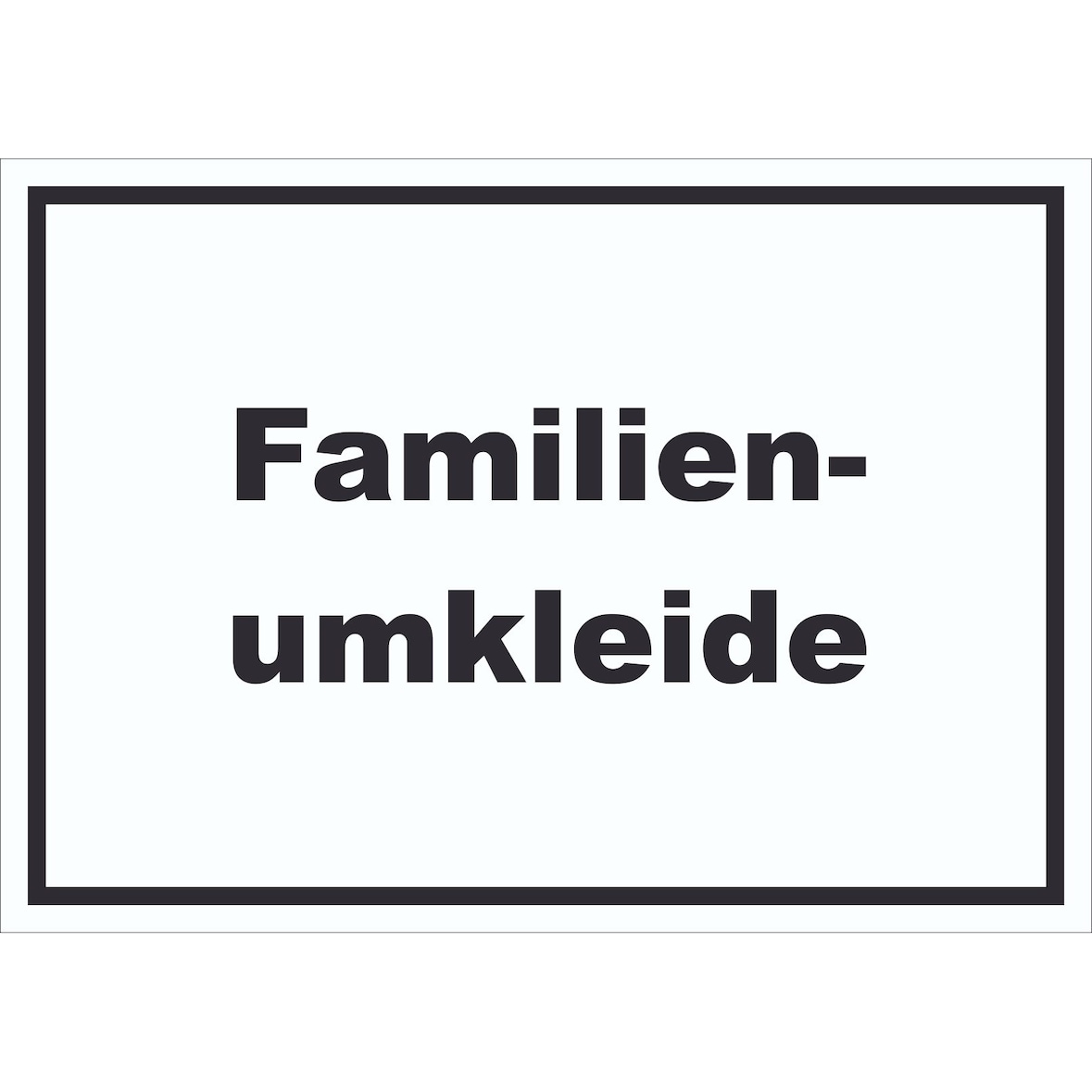 Familienumkleide Schild mit Text waagerecht A2 (420x594mm)