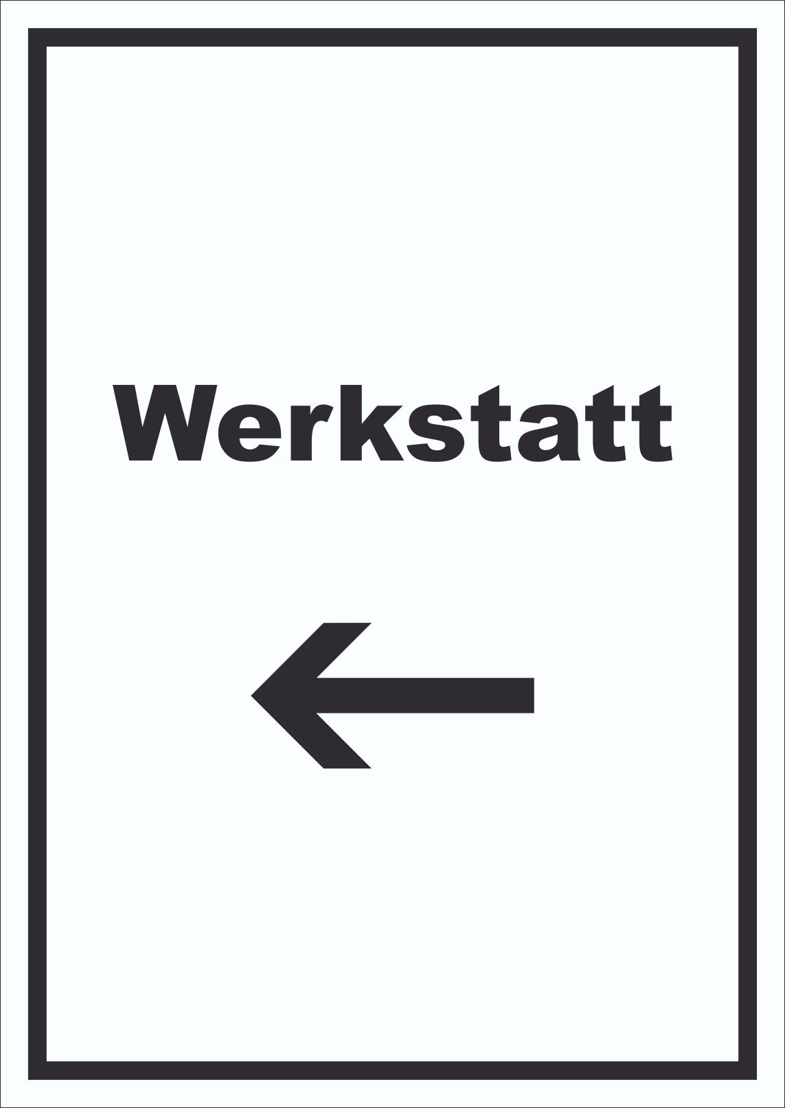 Werkstatt Schild mit Text Richtungspfeil links Handwerk Reparatur hochkant A0 (841x1189mm)