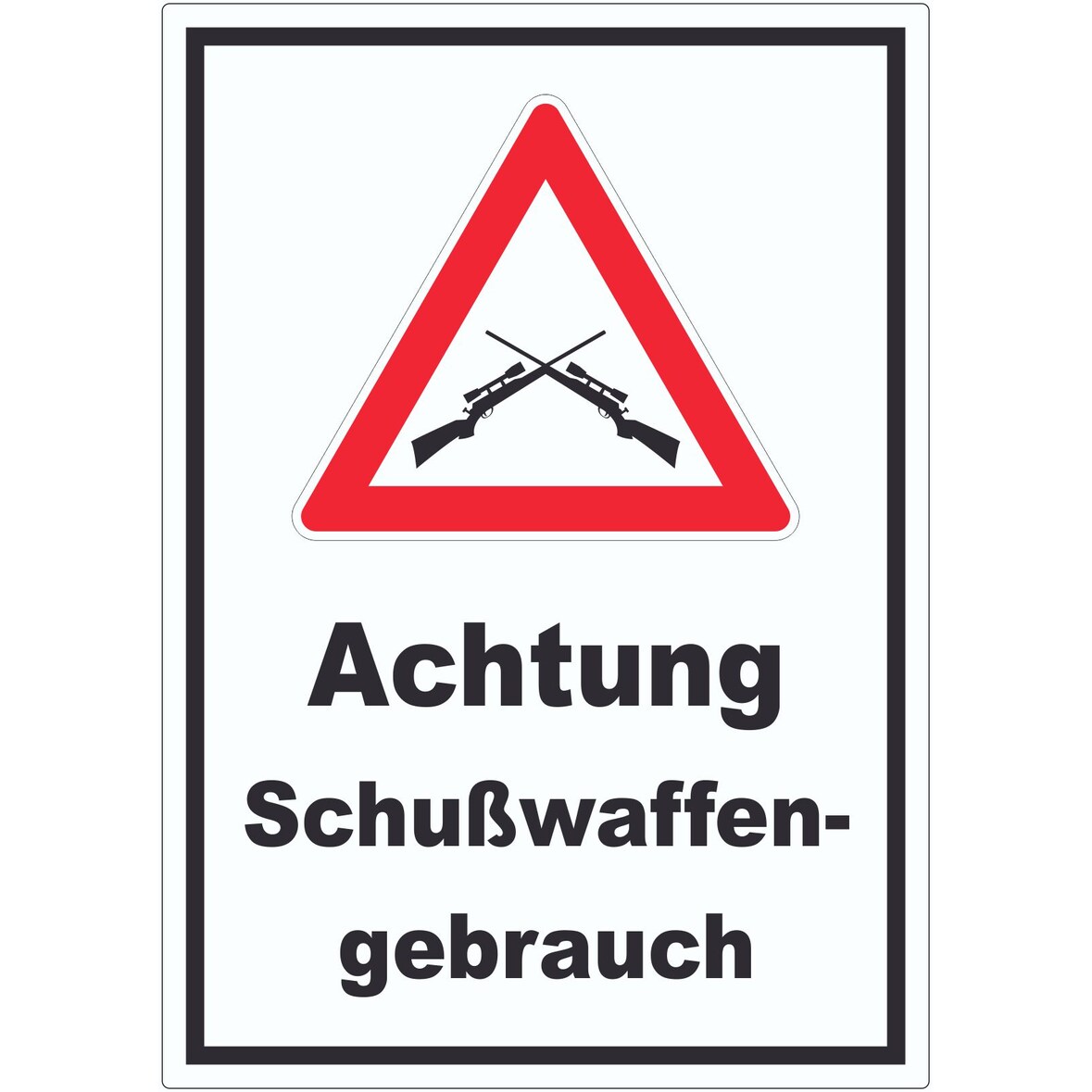 Achtung Schusswaffengebrauch Aufkleber A6 (105x148mm)