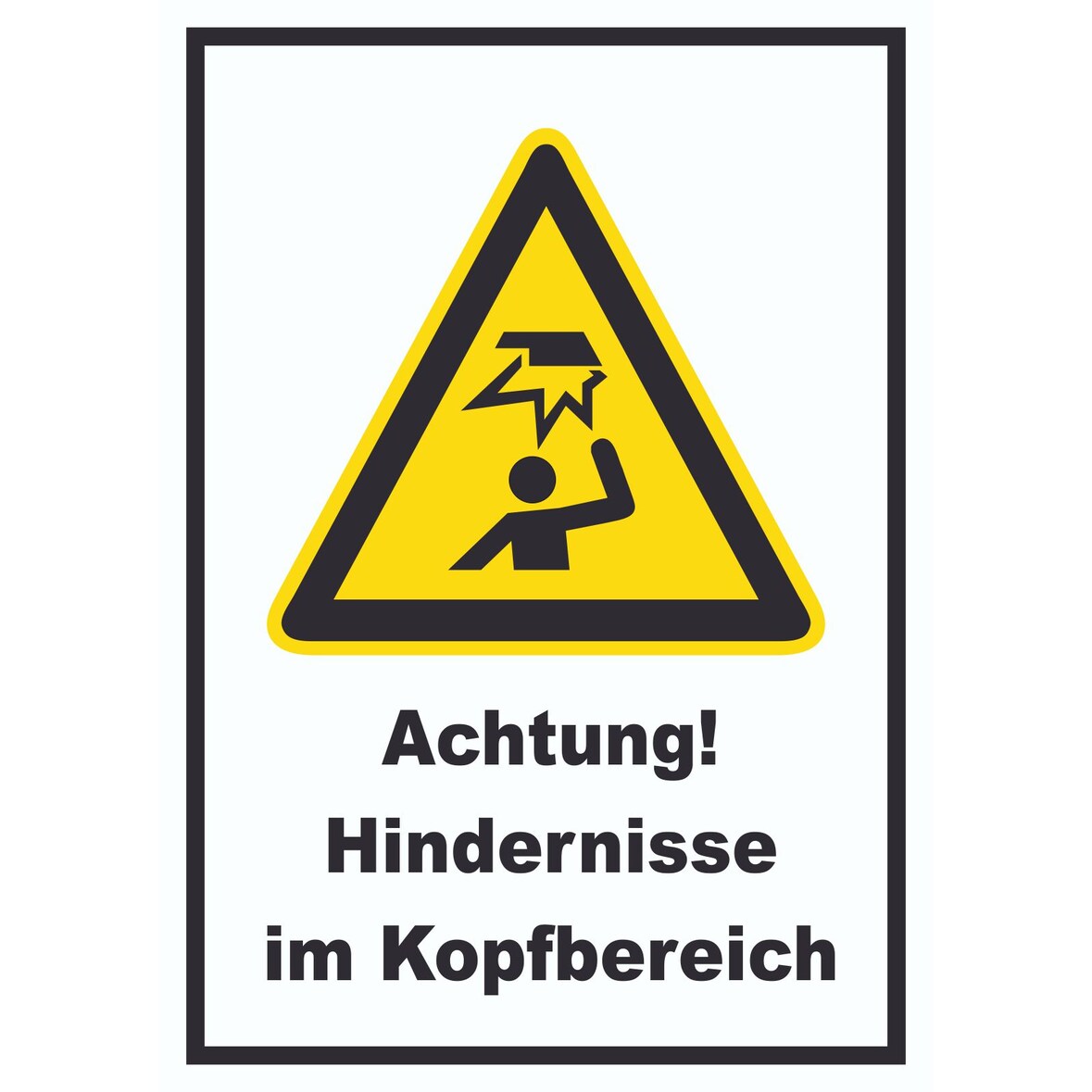 Achtung Hindernisse im Kopfbereich A3 Rückseite selbstklebend Schild