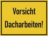 thumbnail of Vorsicht Dacharbeiten!, Alu, 400x300 mm