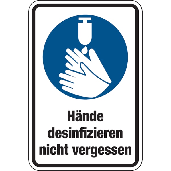 Gebotsschild, Kombischild, Hände desinfizieren nicht vergessen - praxisbewährt - 100x150 mm Folie selbstklebend