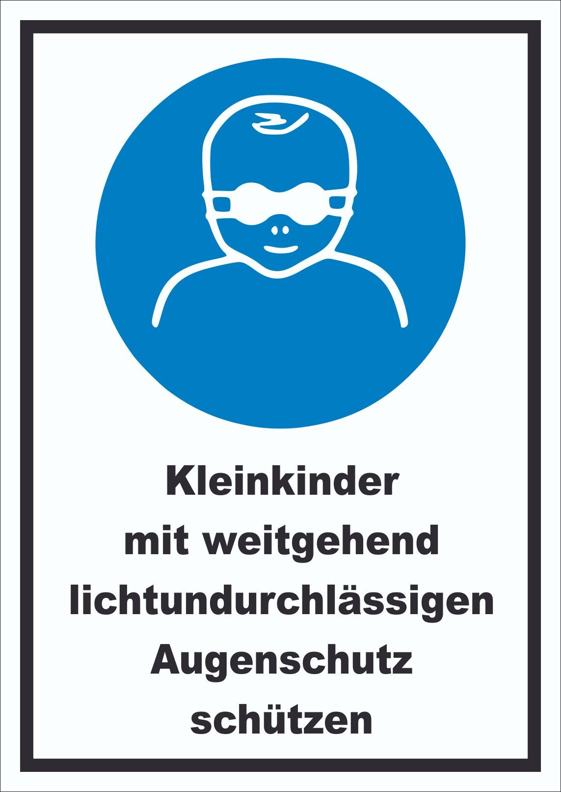 Kleinkinder mit weitgehend lichtundurchlässige Augenschutz schützen Schild A1 (594x841mm)