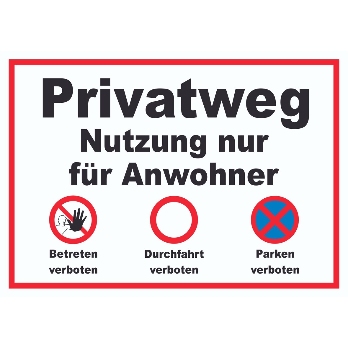 Privatweg Nutzung nur für Anwohner Parken,Betreten und Durchfahrt verboten Schild A4 (210x297mm)