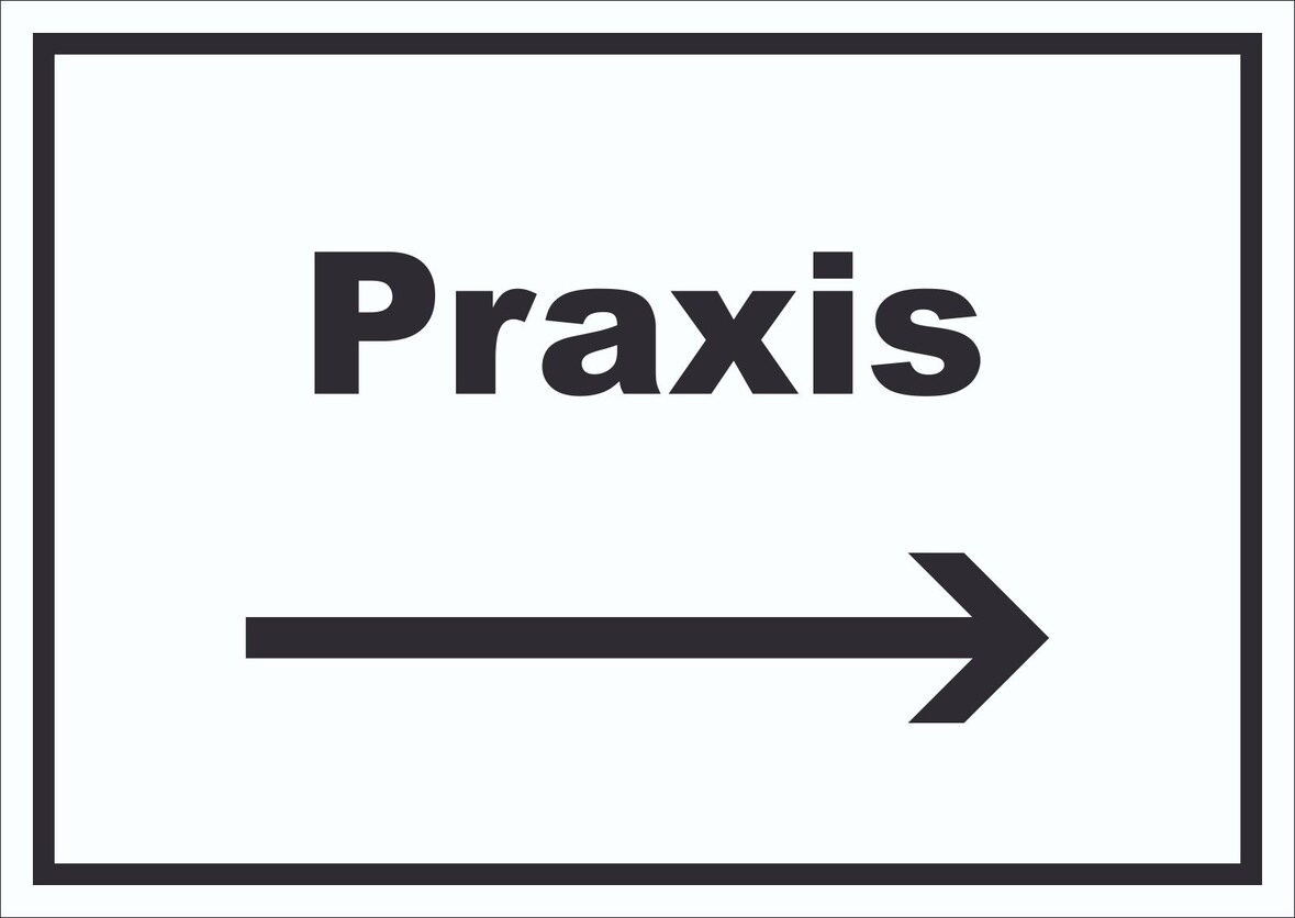 Praxis Schild mit Text und Richtungspfeil rechts Arzt Gesundheit waagerecht A4 Rückseite selbstklebend