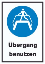 thumbnail of Übergang benutzen Schild A2 (420x594mm)
