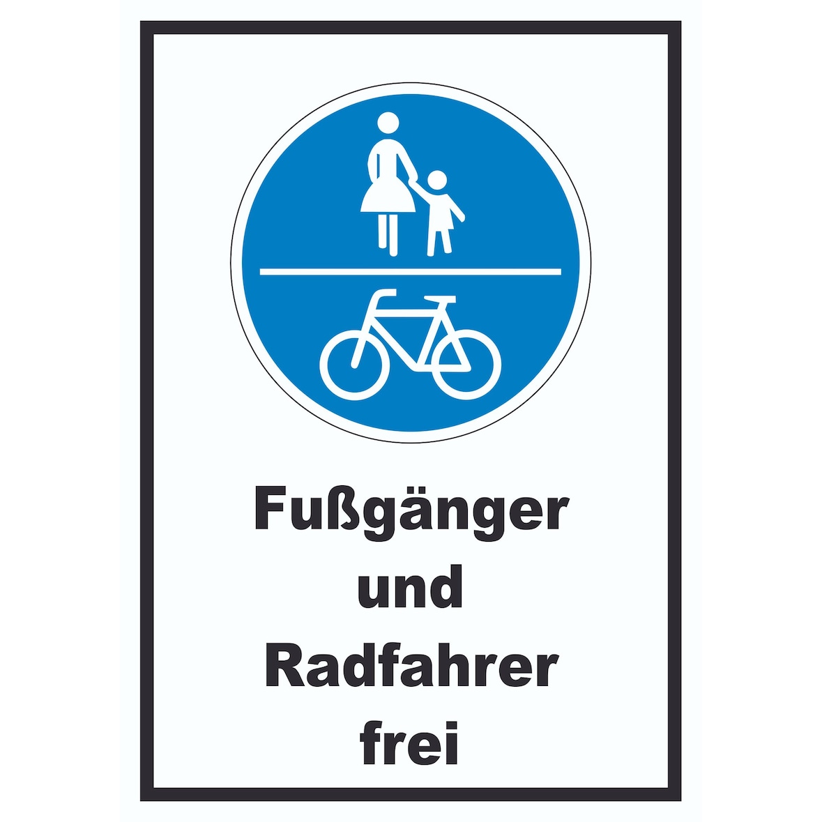 Fußgänger und Radfahrer frei Schild A4 (210x297mm)