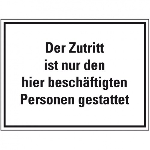 Schild I Hinweisschild Zutritt ist nur den hier beschäftigten..., Kunststoff, 400x300mm