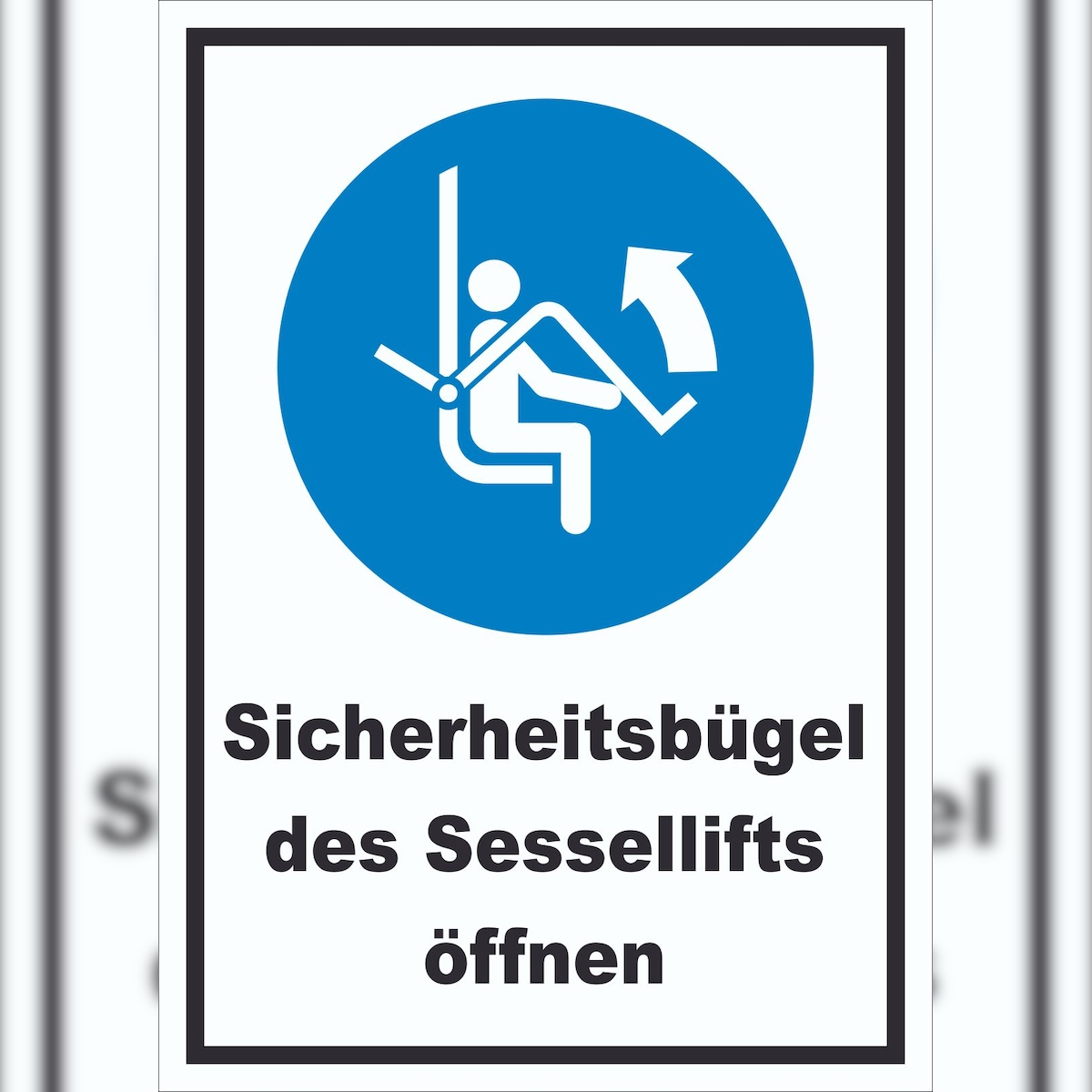 Sicherheitsbügel des Sessellifts öffnen Schild A6 Rückseite selbstklebend