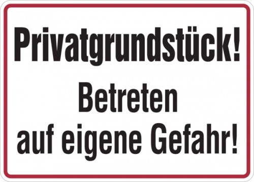 Hinweisschild, Privatgrundstück! Betreten auf eigene Gefahr, Aluminium, 250 x 350 mm - 350x250x0.45 mm Aluminium geprägt
