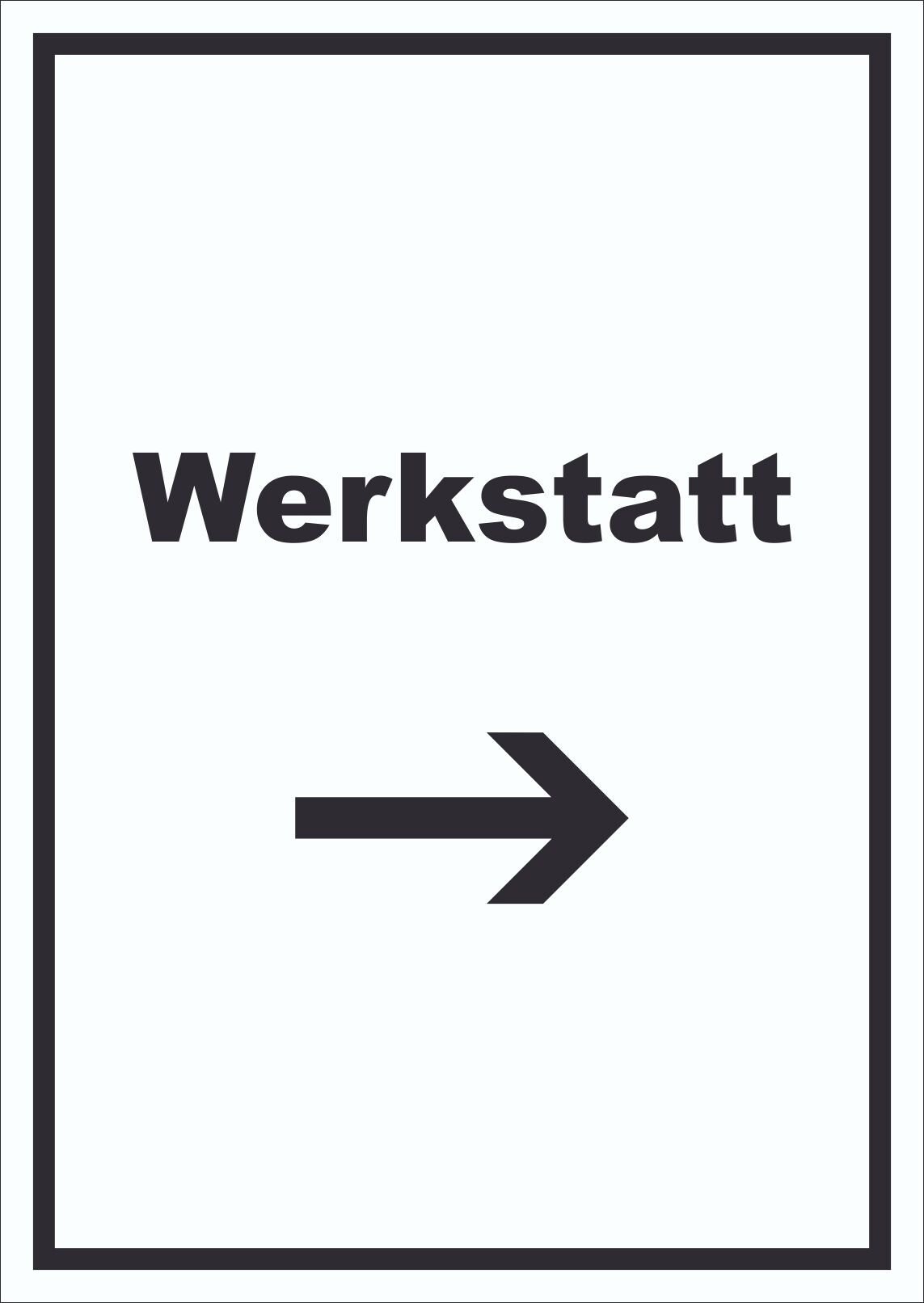 Werkstatt Schild mit Text Richtungspfeil rechts Handwerk Reparatur hochkant A4 Rückseite selbstklebend