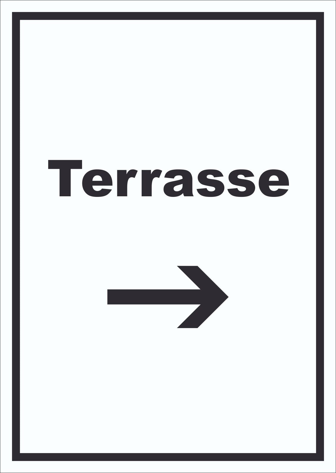 Terrasse Schild mit Text und Richtungspfeil rechts hochkant A6 Rückseite selbstklebend