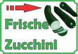 thumbnail of Frische Zucchini Verkaufsschild mit Pfeil rechts Hofladen Verkaufsförderung A0 Rückseite selbstklebend
