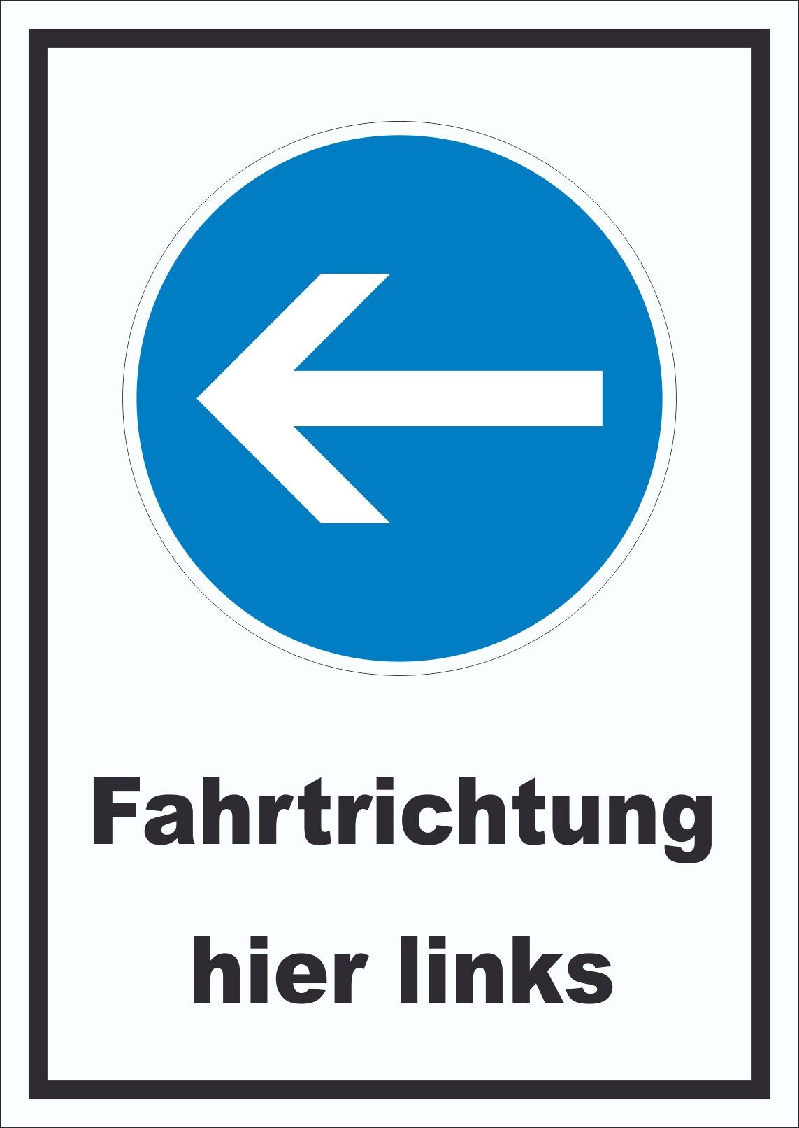 Schild Fahrtrichtung hier links A1 (594x841mm)