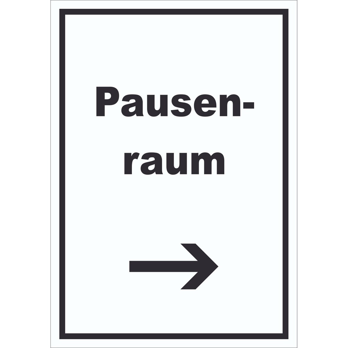 Pausenraum Schild mit Text Richtungspfeil rechts Pause Mittagspause hochkant A4 Rückseite selbstklebend