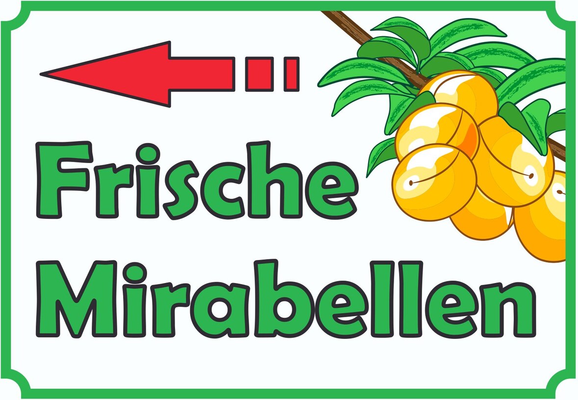 Frische Mirabellen Verkaufsschild Pfeil links Hofladen Verkaufsförderung A1 Rückseite selbstklebend