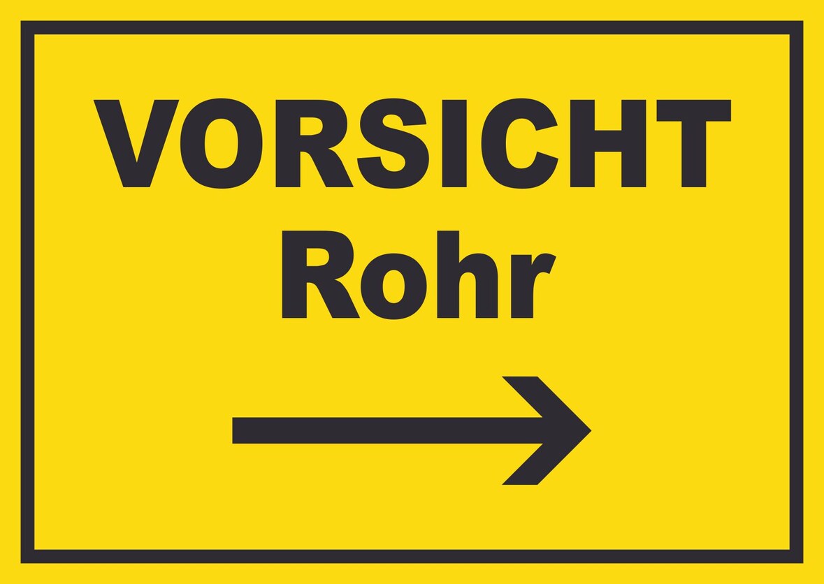 Vorsicht Rohr mit Richtungspfeil rechts Schild A0 (841x1189mm)