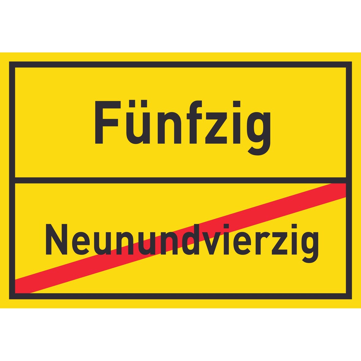 Fünfzig Neunundvierzig Schild Ortsschild A2 (420x594mm)