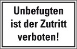 thumbnail of Schild I Hinweisschild Unbefugten ist der Zutritt verboten!, KRO, Kunststoff, 300x200mm