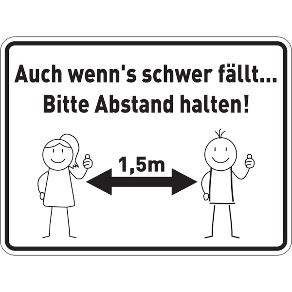 Hinweisschild, Auch wenn's schwer fällt... Bitte Abstand halten! - 200x150 mm Folie selbstklebend