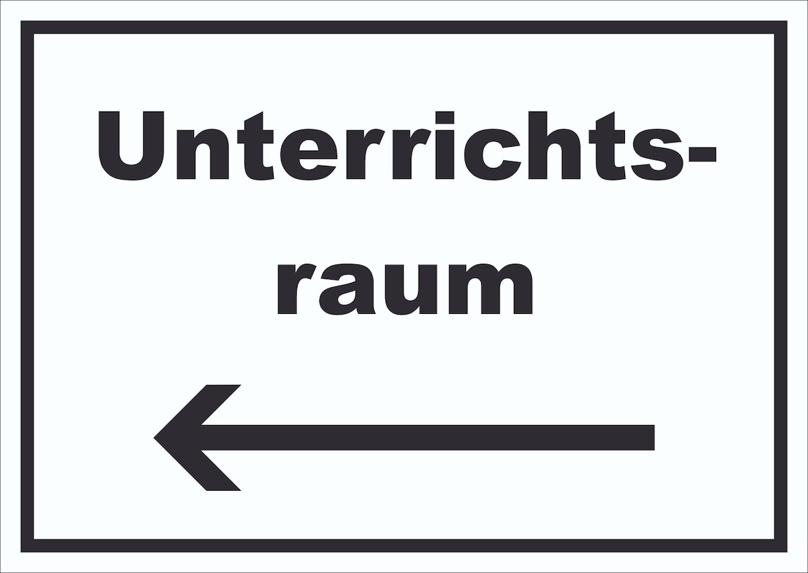 Unterrichtsraum Schild mit Text Richtungspfeil links Schule Schulung waagerecht A3 (297x420mm)