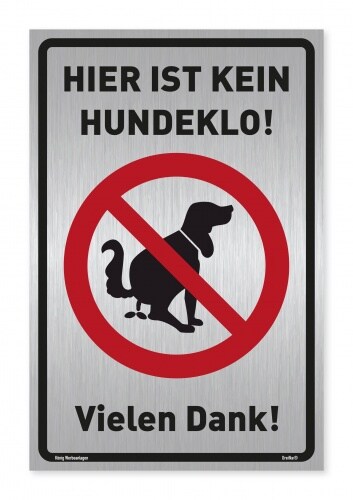 Schild Hier ist kein Hundeklo! | stabiles Alu-Schild mit UV-Schutz 20x30cm : silber gebürstet (200x300x3mm)