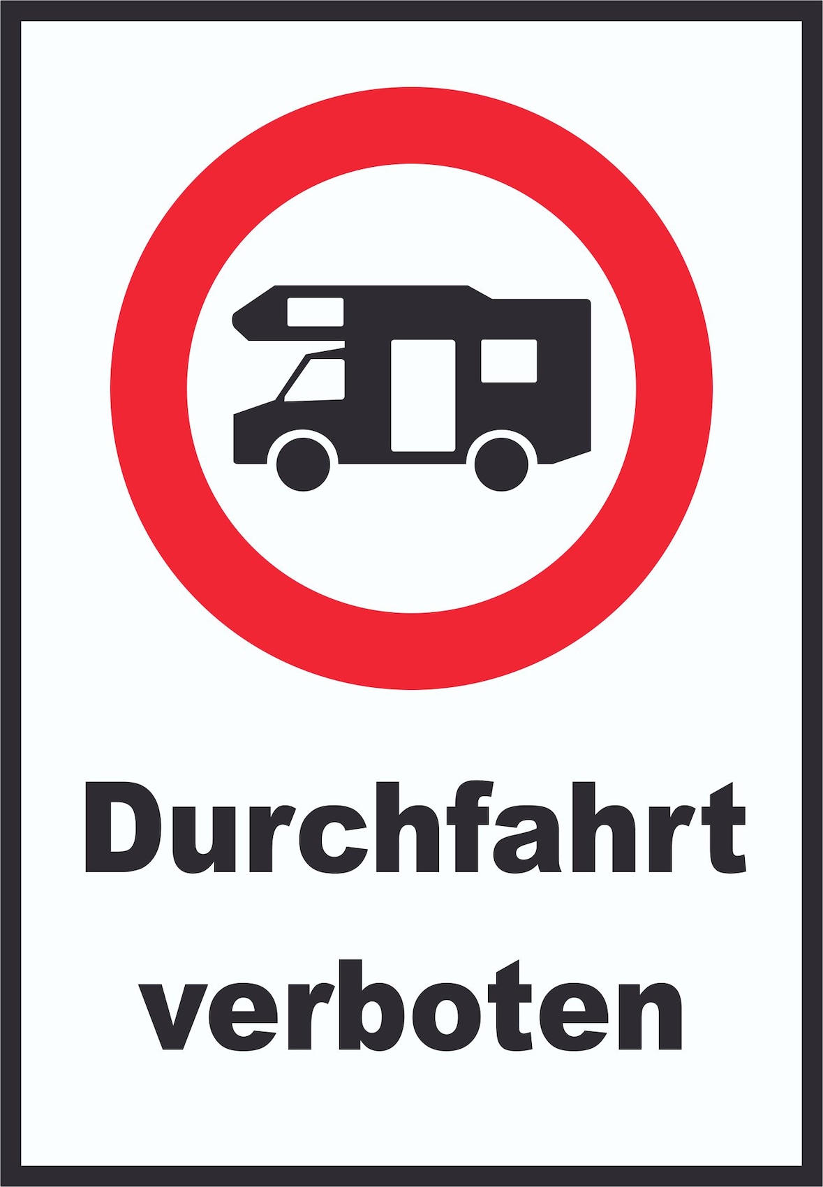 Wohnmobil Durchfahrt verboten Schild A4 (210x297mm)