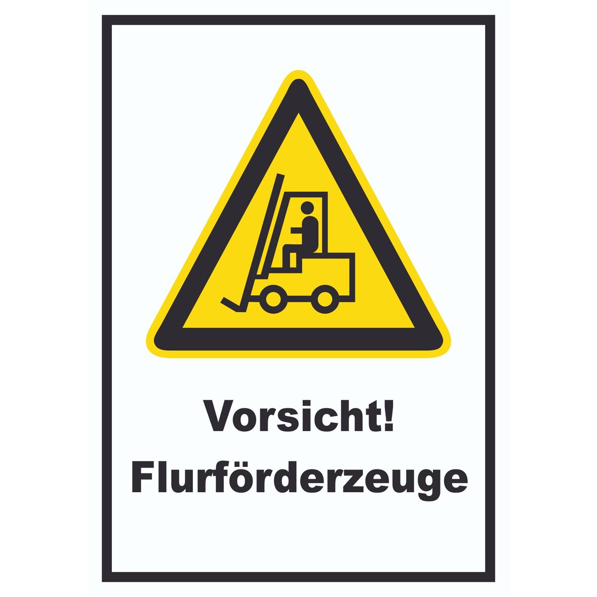 Achtung Gabelstapler Schild Vorsicht Flurförderfahrzeug A3
