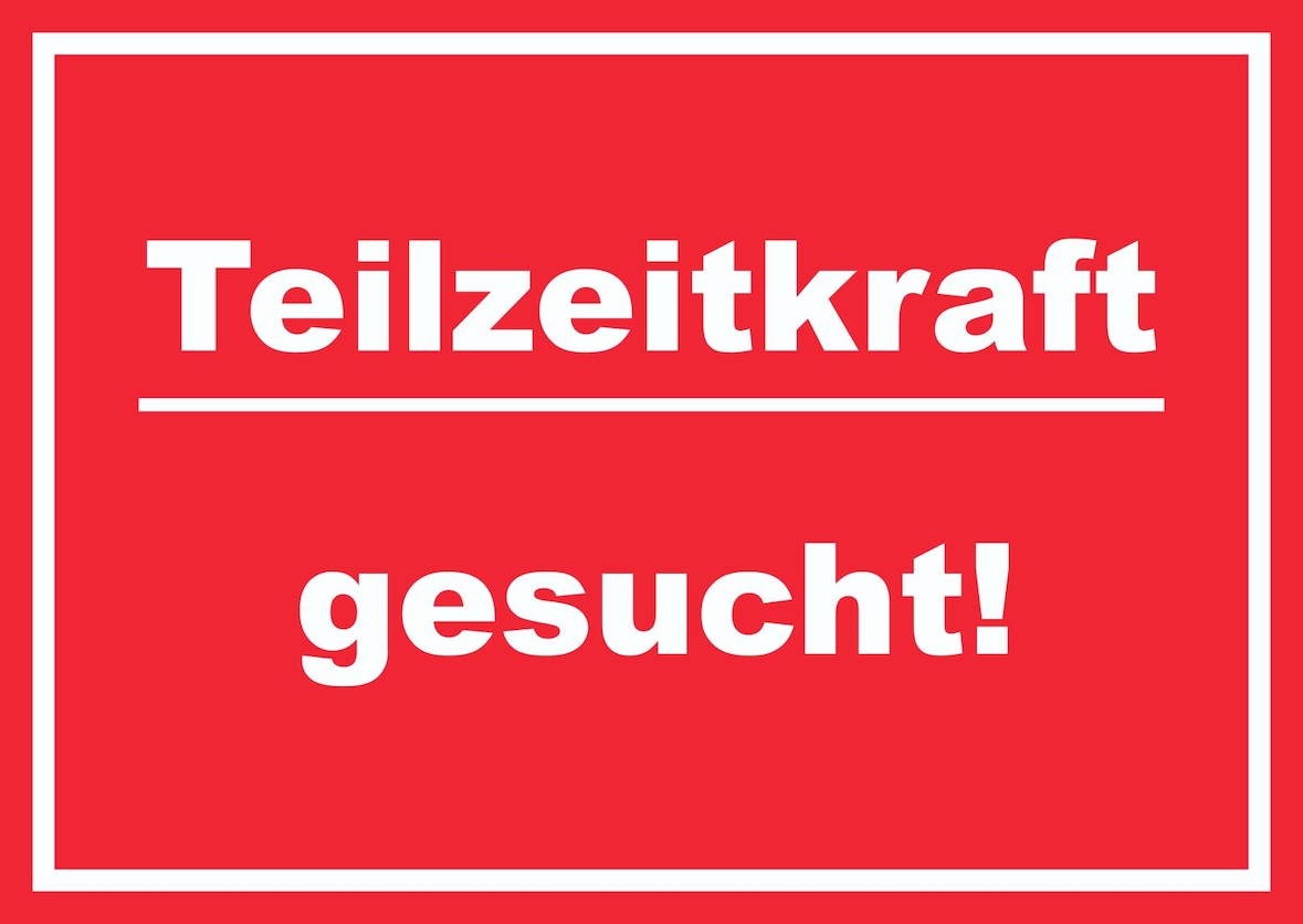 Teilzeitkraft gesucht Schild mit Text Aushängeschild rot-weiss A3 (297x420mm)