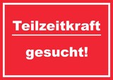 thumbnail of Teilzeitkraft gesucht Schild mit Text Aushängeschild rot-weiss A3 (297x420mm)