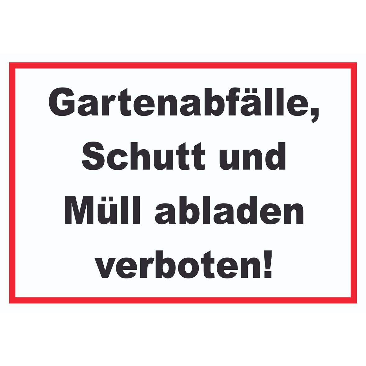 Gartenabfälle, Schutt und Müll abladen verboten Schild A3 (297x420mm)
