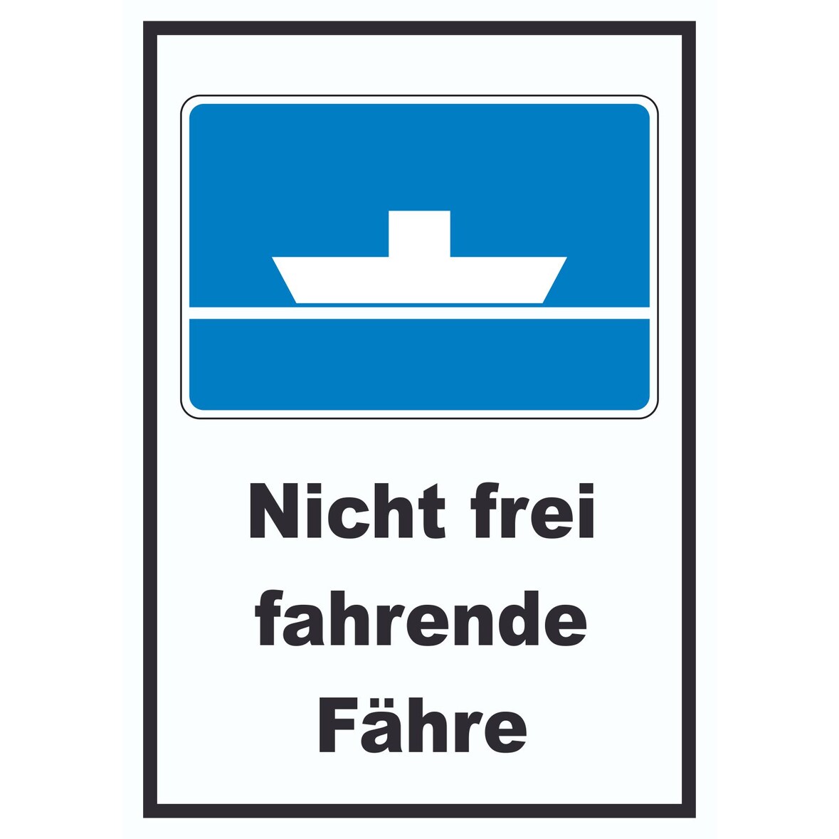 Nicht frei fahrende Fähre Symbol und Text A0 (841x1189mm)