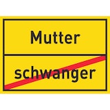 thumbnail of Mutter schwanger Schild Ortsschild A6 (105x148mm)