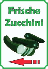 thumbnail of Frische Zucchini Schild Hochkant mit Pfeil links A4 Rückseite selbstklebend
