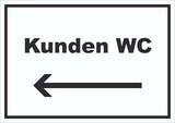 thumbnail of Kunden WC Schild mit Text und Richtungspfeil links Toilette waagerecht A3 (297x420mm)