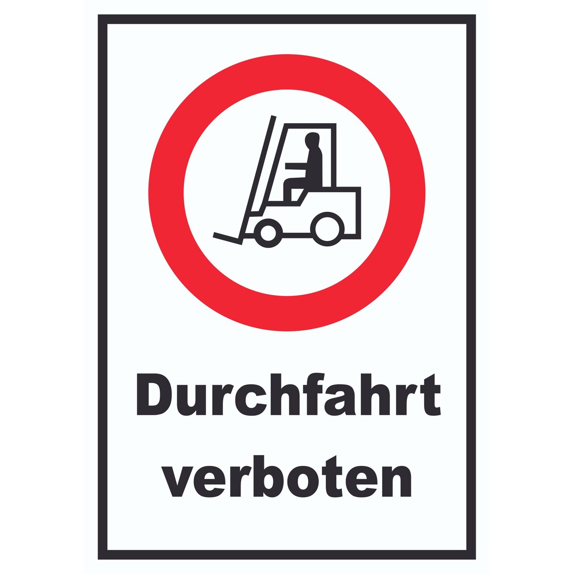 Gabelstapler Durchfahrt verboten Schild A0 Rückseite selbstklebend