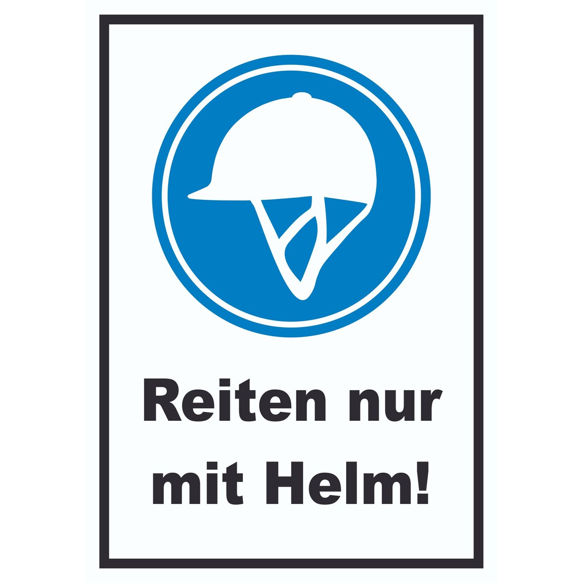Reiten nur mit Helm Schild A3 Rückseite selbstklebend