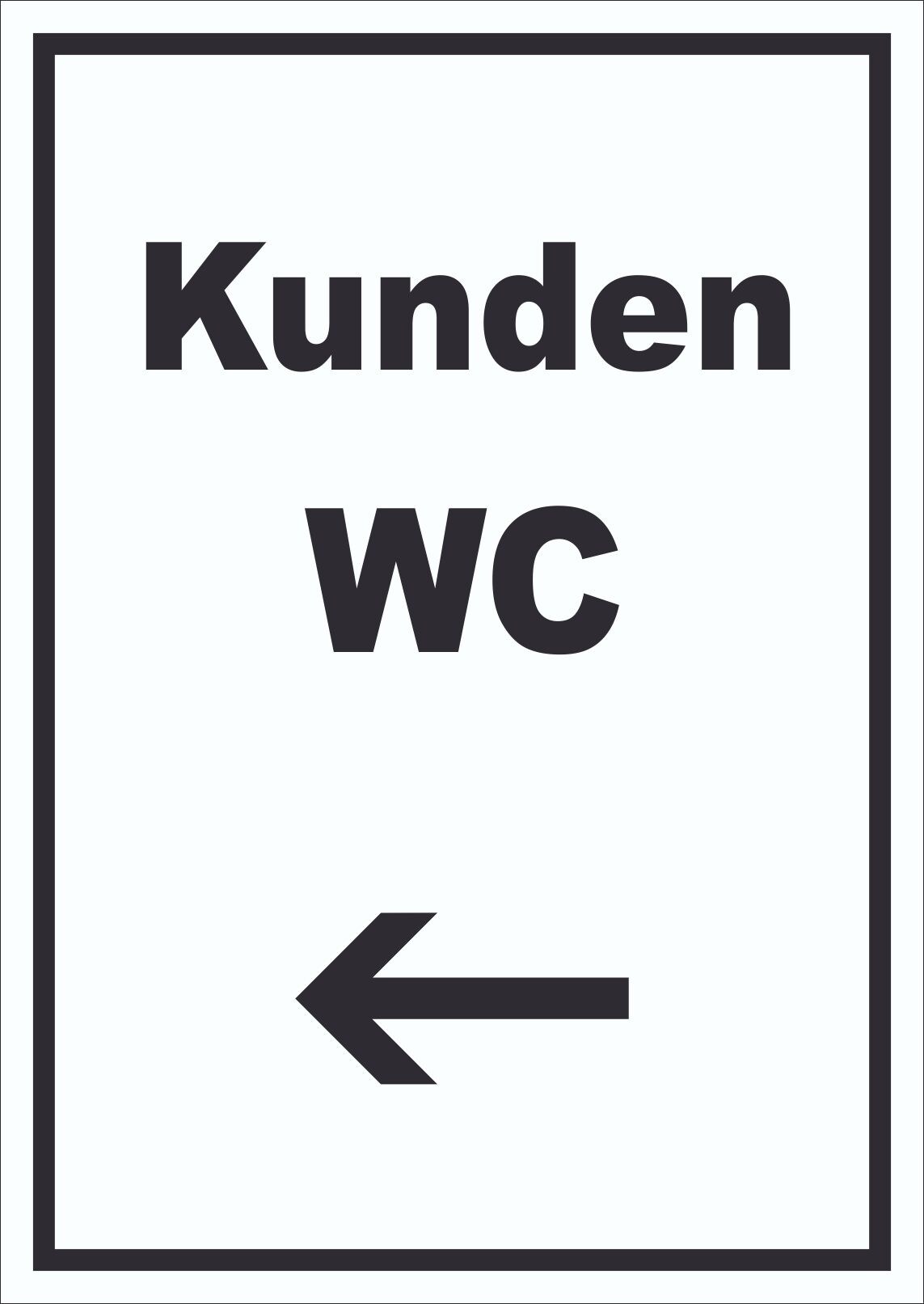 Kunden WC Schild mit Text und Richtungspfeil links Toilette hochkant A5 Rückseite selbstklebend
