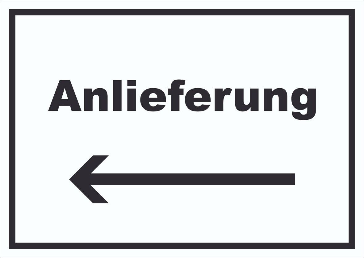 Anlieferung Schild mit Text und Richtungspfeil links Annahme waagerecht A2 Rückseite selbstklebend