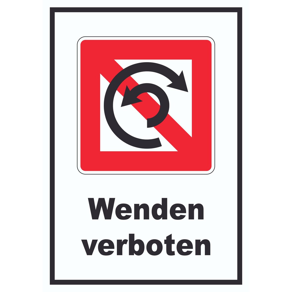 Wenden verboten Symbol und Text Wendeverbot A0 Rückseite selbstklebend