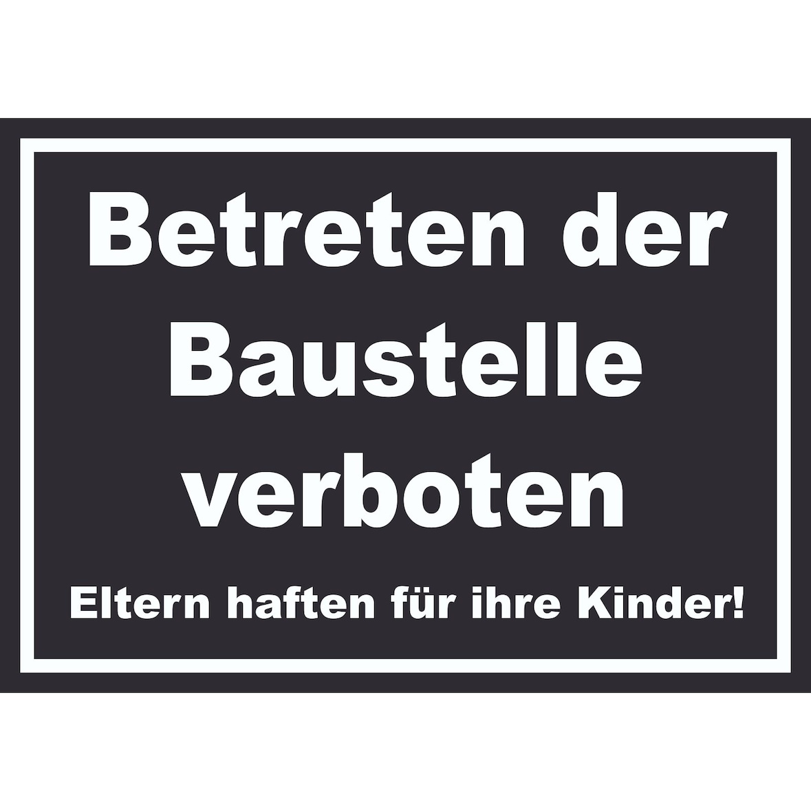 Betreten der Baustelle Schild weiß-schwarz A2 Rückseite selbstklebend
