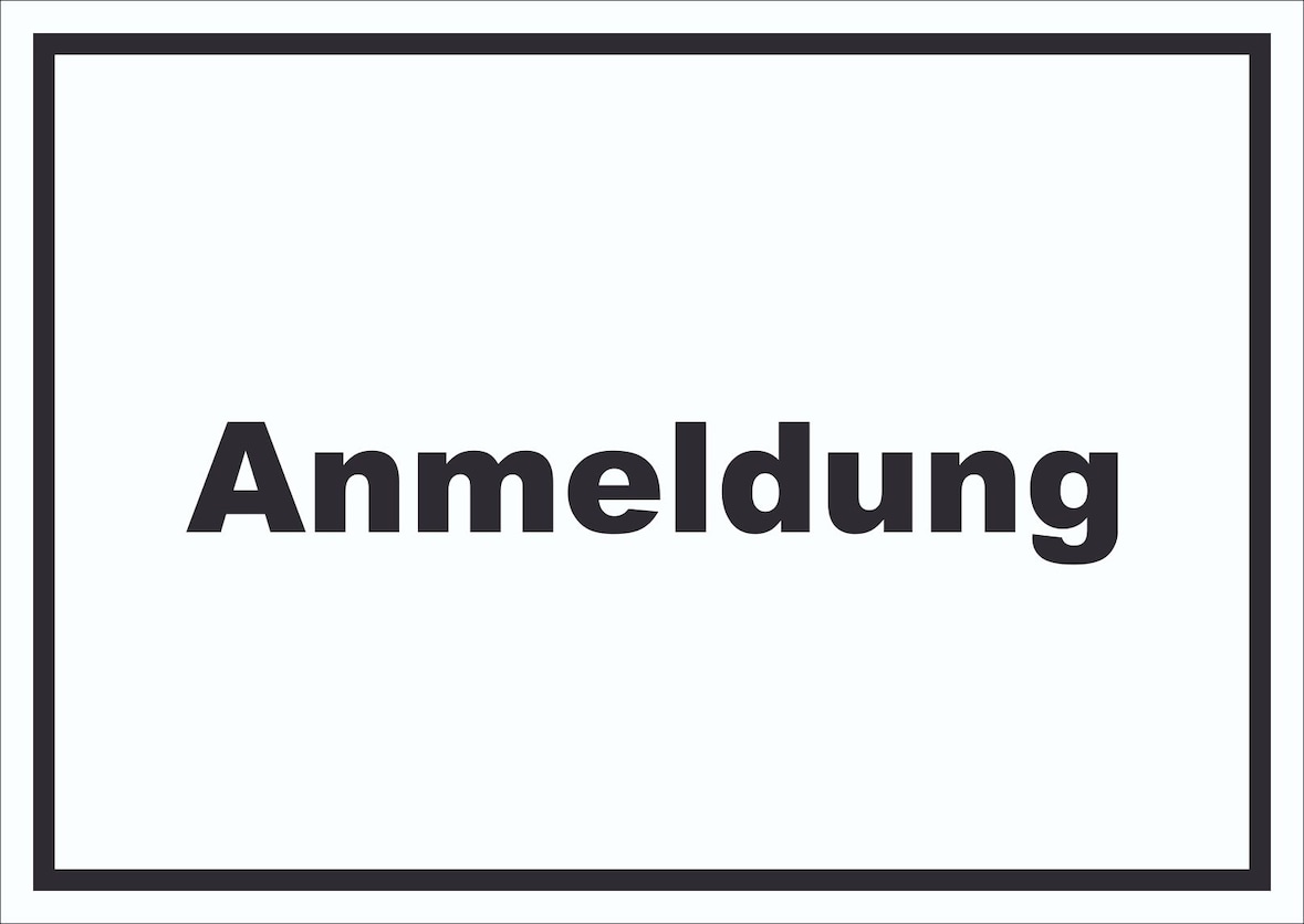 Anmeldung Schild mit Text Aufnahme waagerecht A1 (594x841mm)