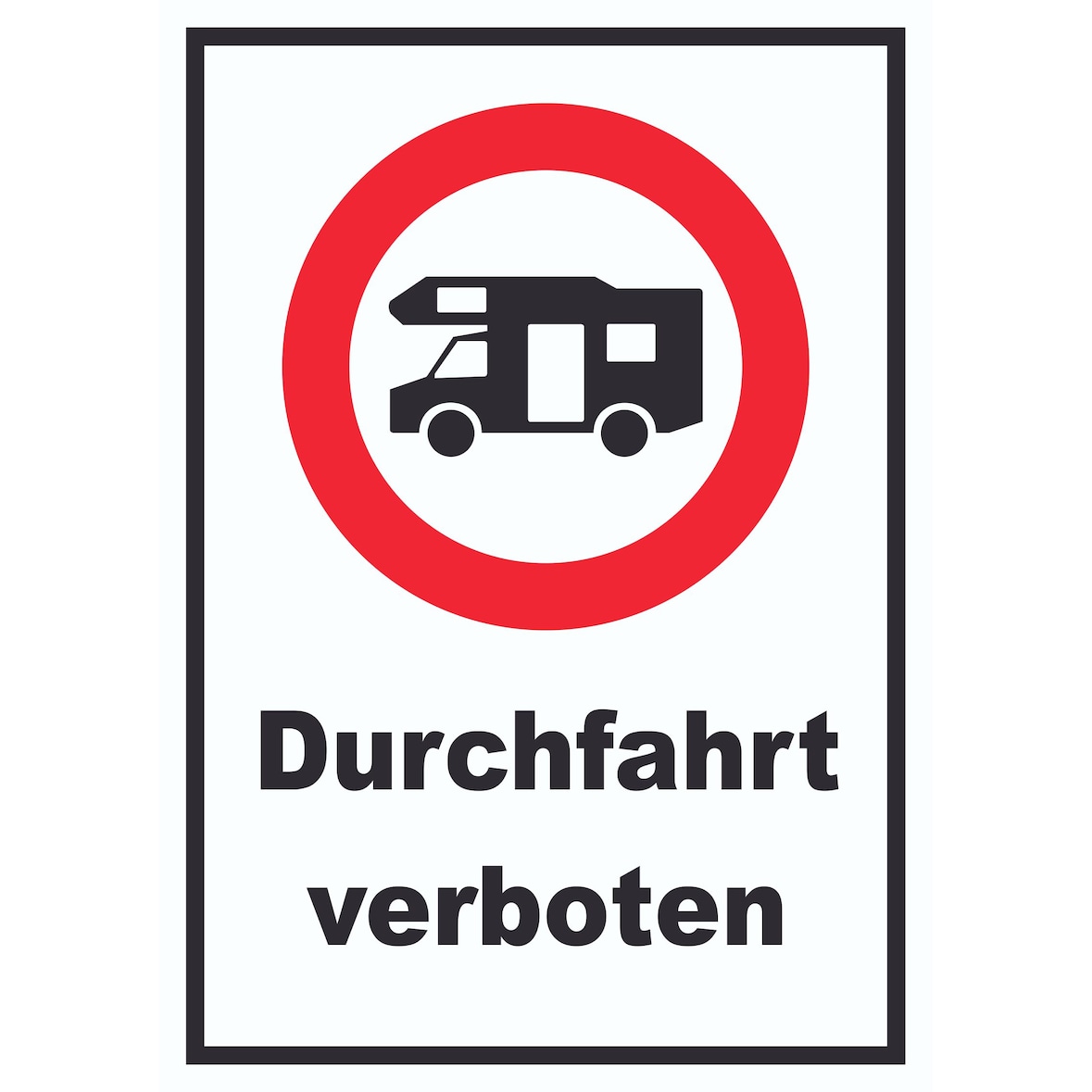Wohnmobil Durchfahrt verboten Schild A6 Rückseite selbstklebend