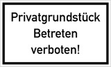 thumbnail of Schild Privatgrundstück Betreten verboten!, Kunststoff, 250x150 mm