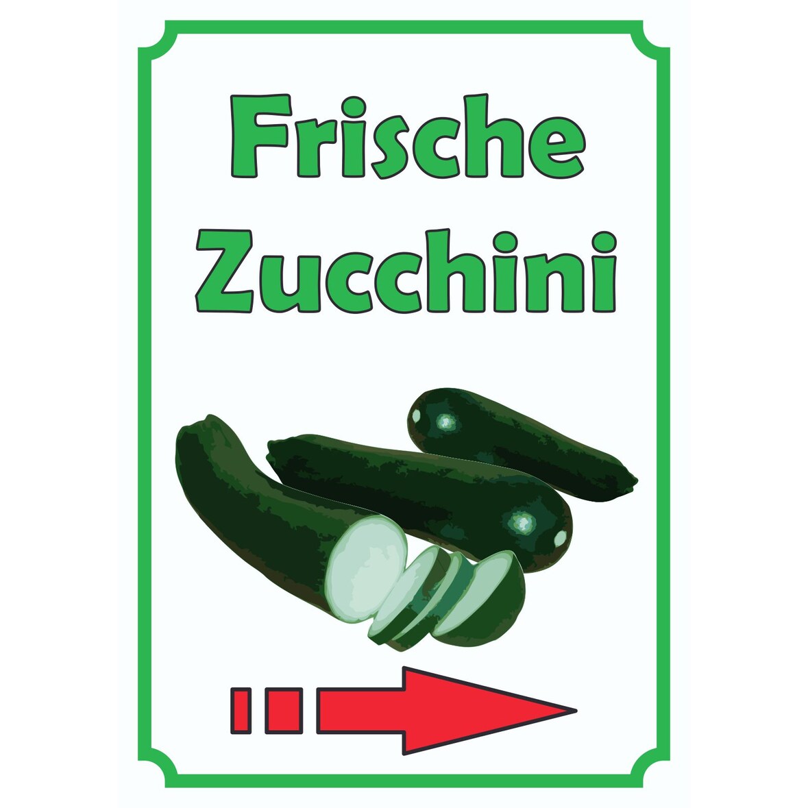 Frische Zucchini Schild Hochkant mit Pfeil rechts A3 (297x420mm)