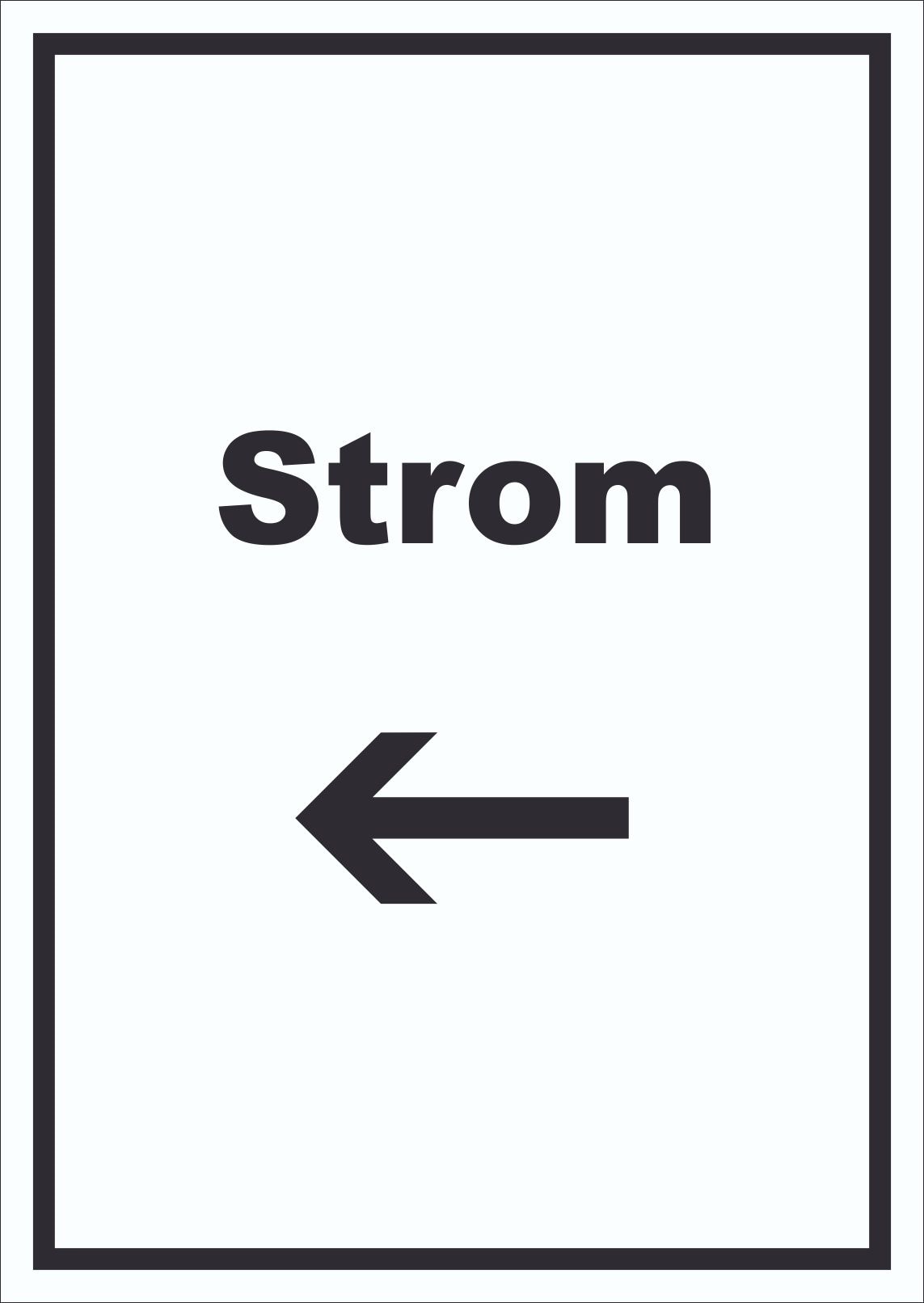 Strom Schild mit Text und Richtungspfeil links Anschluss hochkant A0 (841x1189mm)