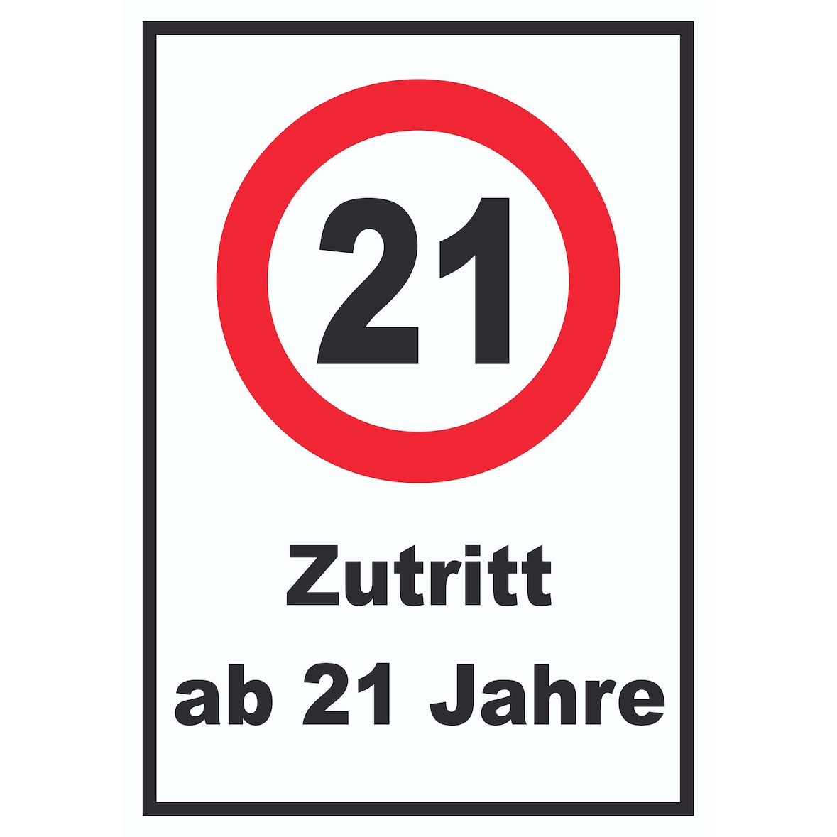 Zutritt ab 21 Jahre Schild A2 Rückseite selbstklebend
